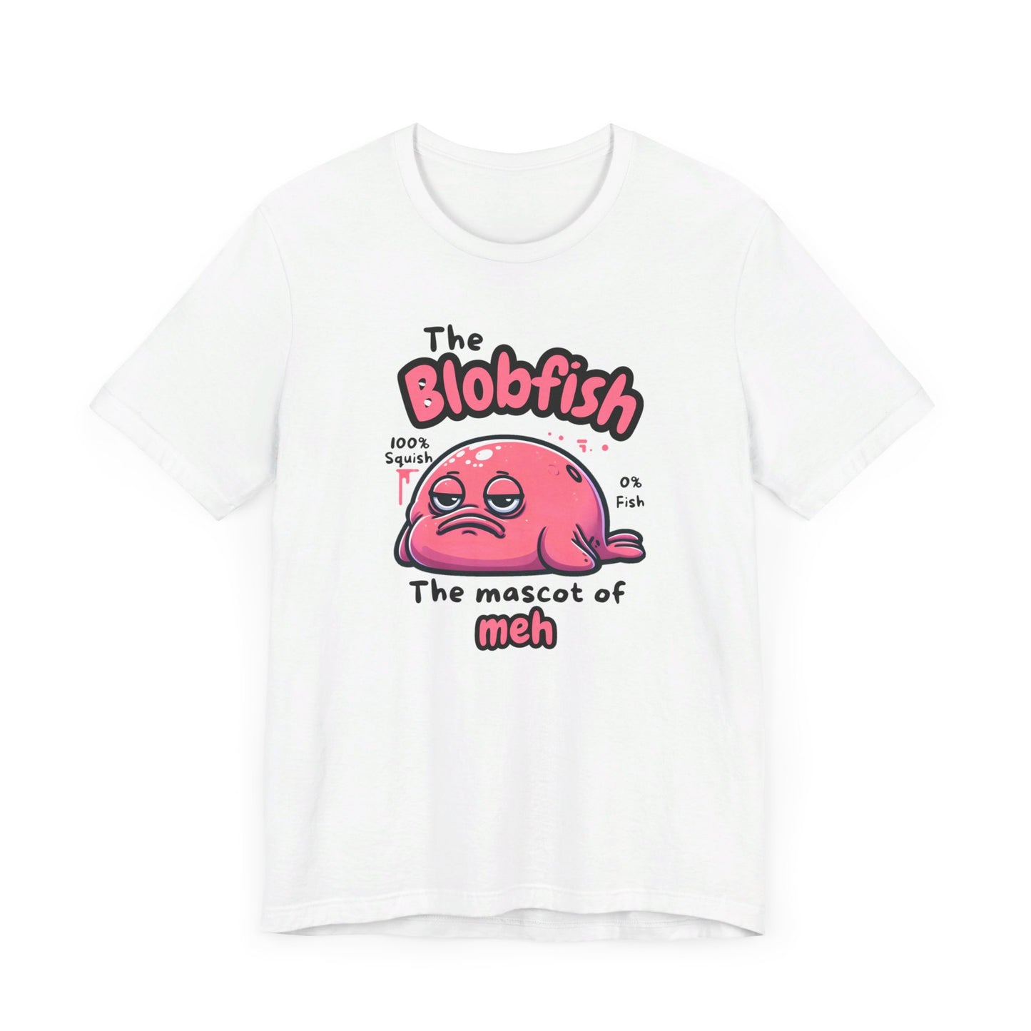 The Blobfish - The Master of Meh Funny Fishing T-Shirt