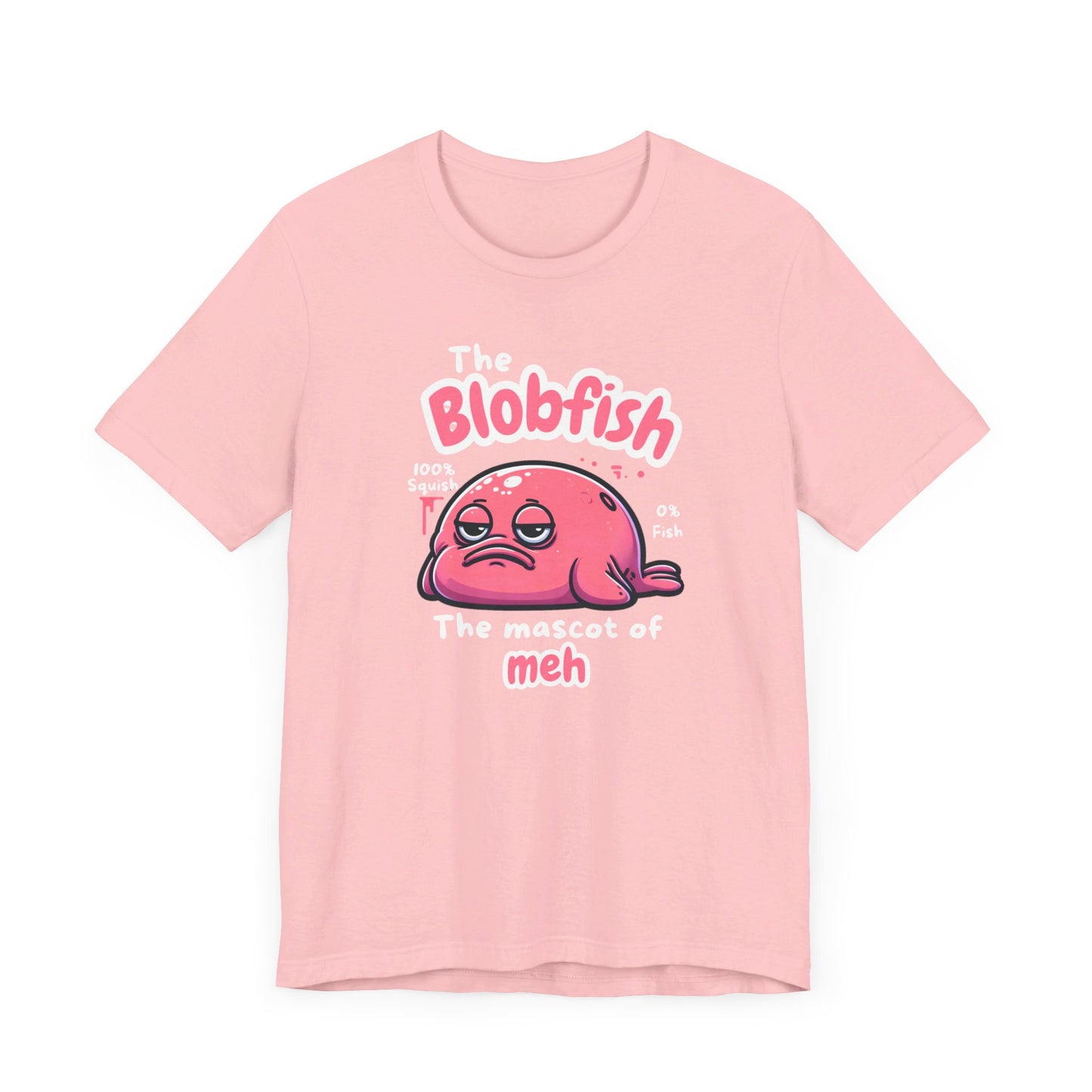 The Blobfish - The Master of Meh Funny Fishing T-Shirt