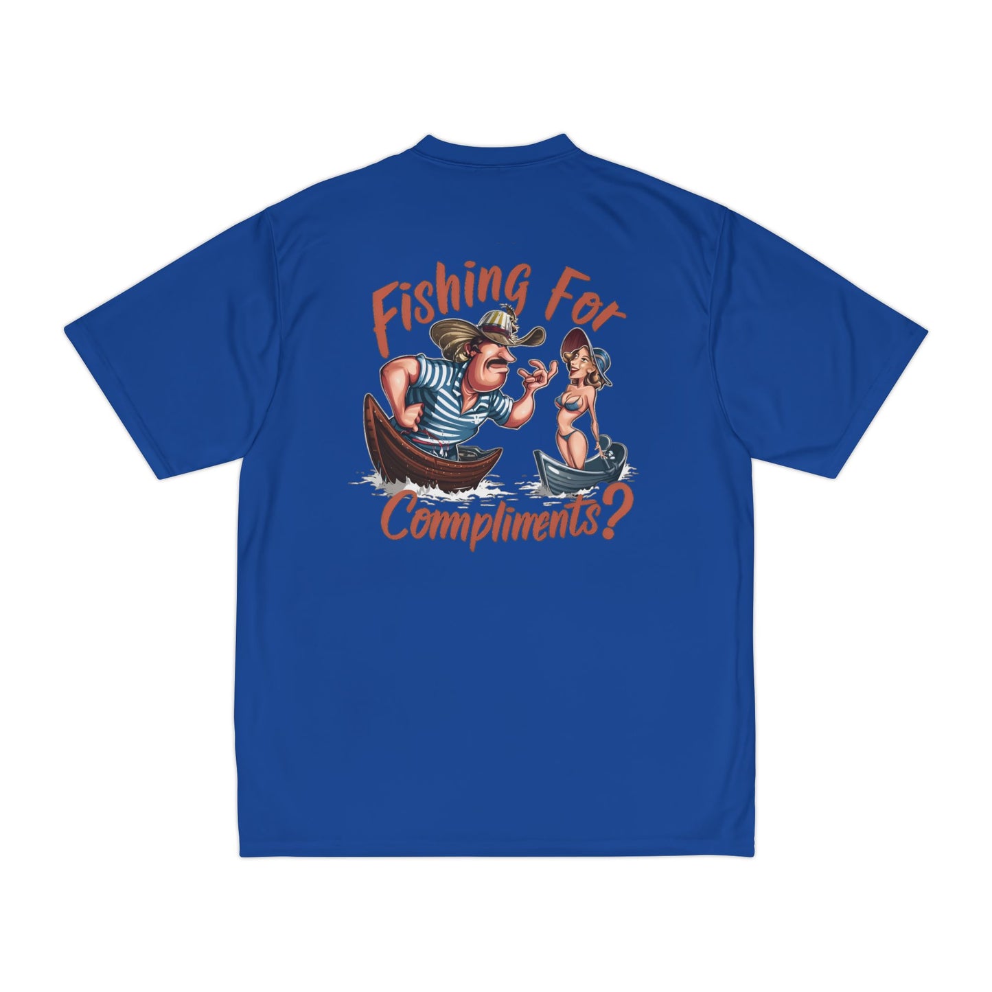 Fishing For Compliments Funny Performance Fishing T-Shirt