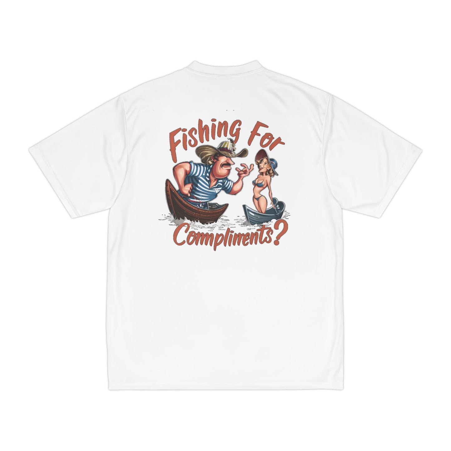Fishing For Compliments Funny Performance Fishing T-Shirt