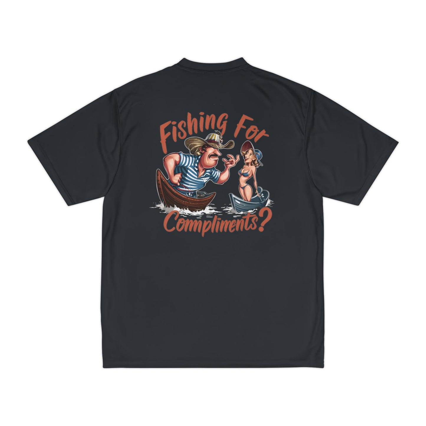 Fishing For Compliments Funny Performance Fishing T-Shirt