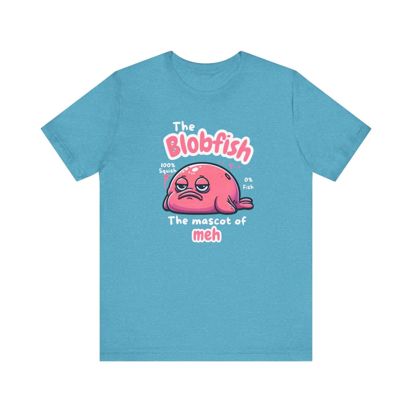 The Blobfish - The Master of Meh Funny Fishing T-Shirt
