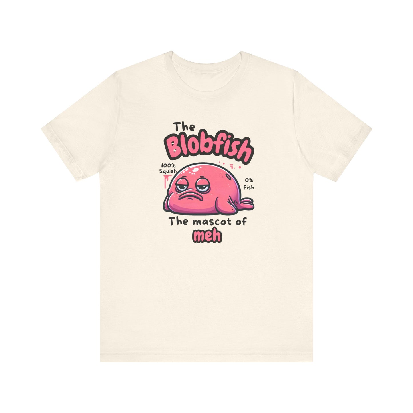 The Blobfish - The Master of Meh Funny Fishing T-Shirt