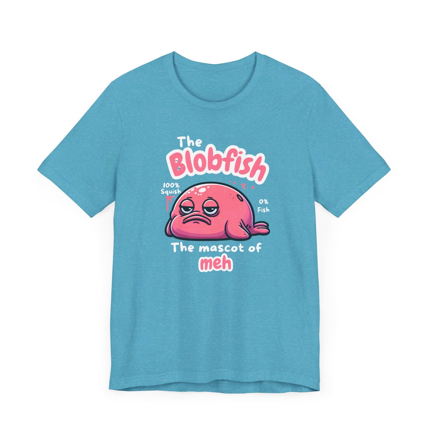 The Blobfish - The Master of Meh Funny Fishing T-Shirt