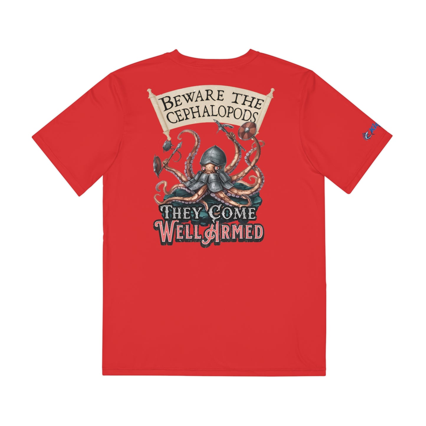 Beware The Cephalopods Lightweight Performance Fishing T-Shirt