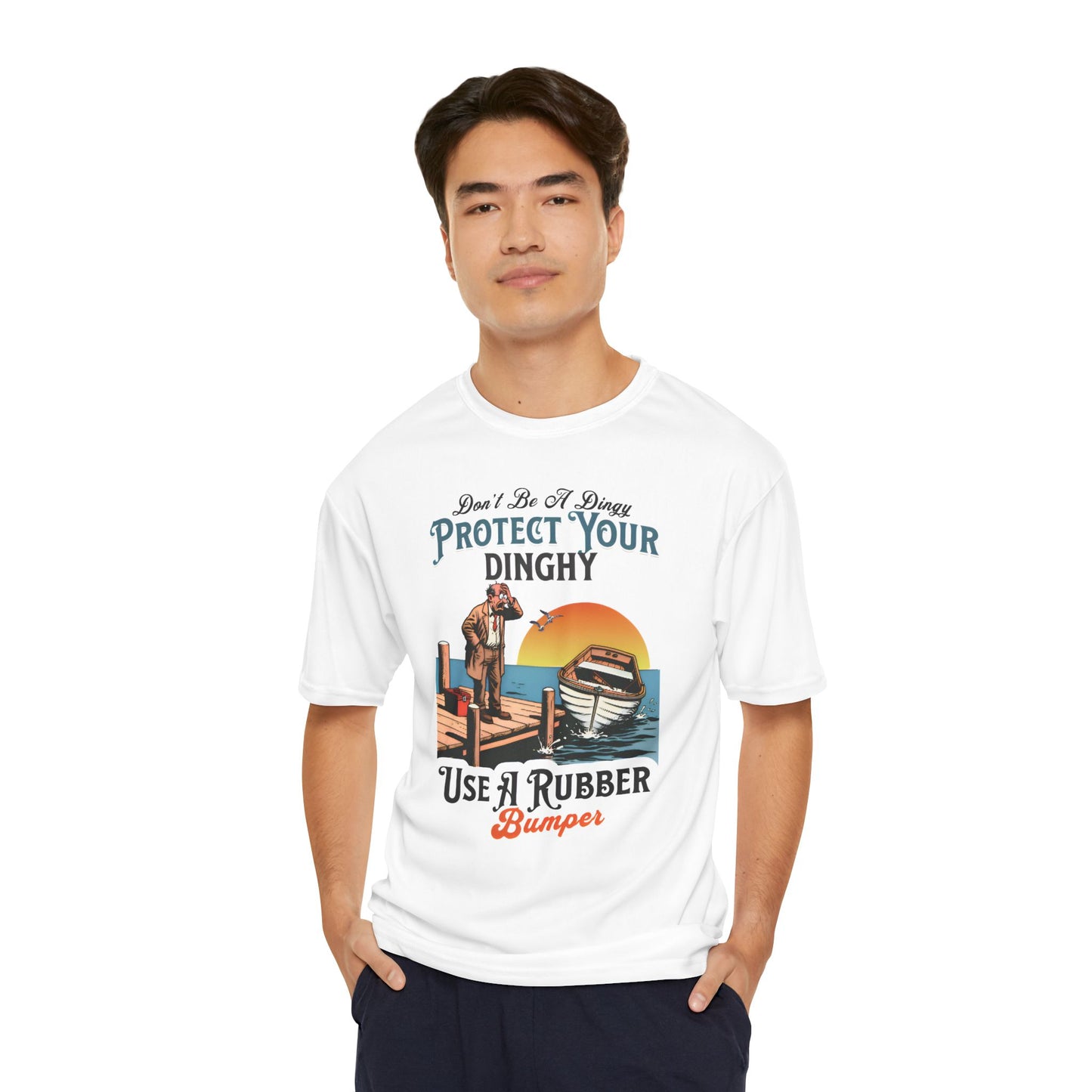 Don't Be A Dingy Protect Your Dinghy Funny Performance Fishing T-Shirt