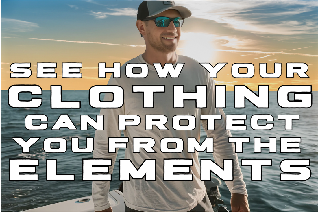 How Your Clothes Can Protect You from the Sun While Fishing