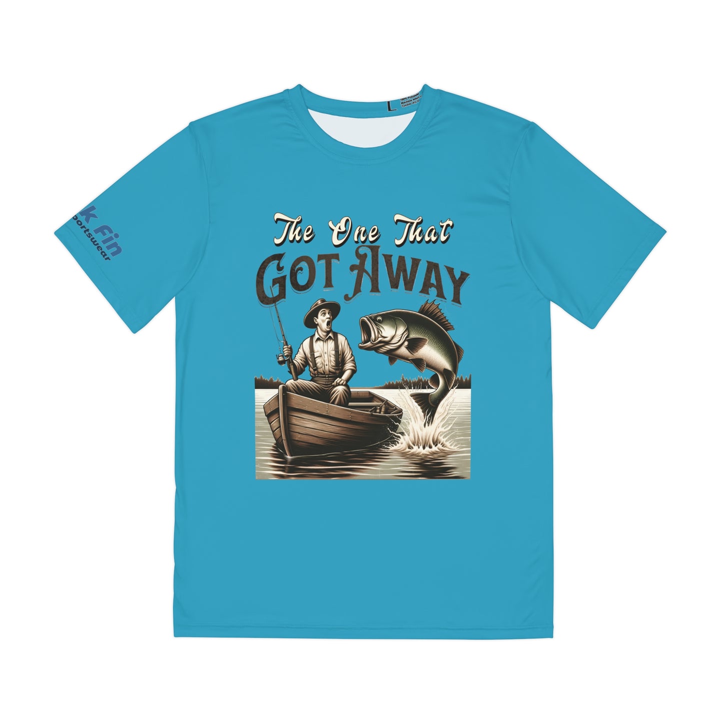 The One That Got Away Funny Lightweight Performance Fishing T-Shirt